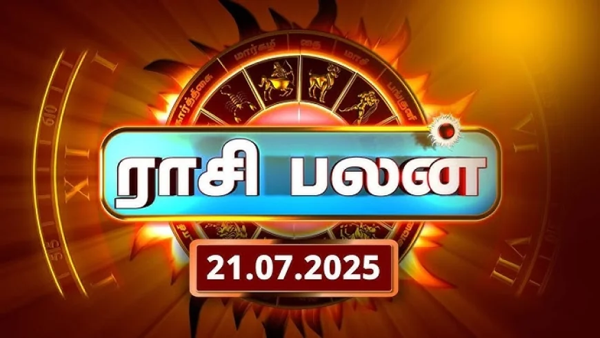 இன்றைய ராசிபலன் | Today Rasi Palan in Tamil - 21 ஜூலை 2025 | ColomboTamil